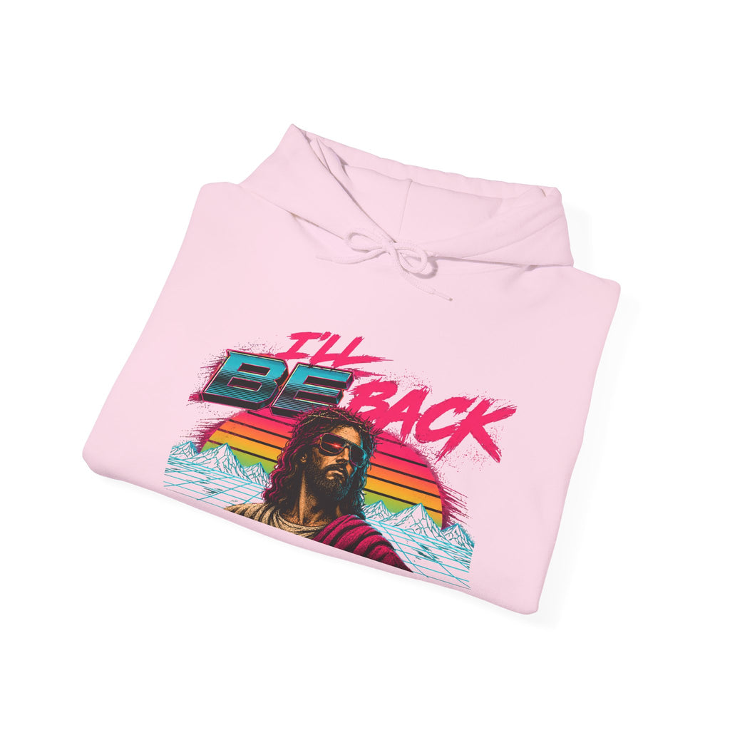 Hoodie Unisex "I'll Be Back"