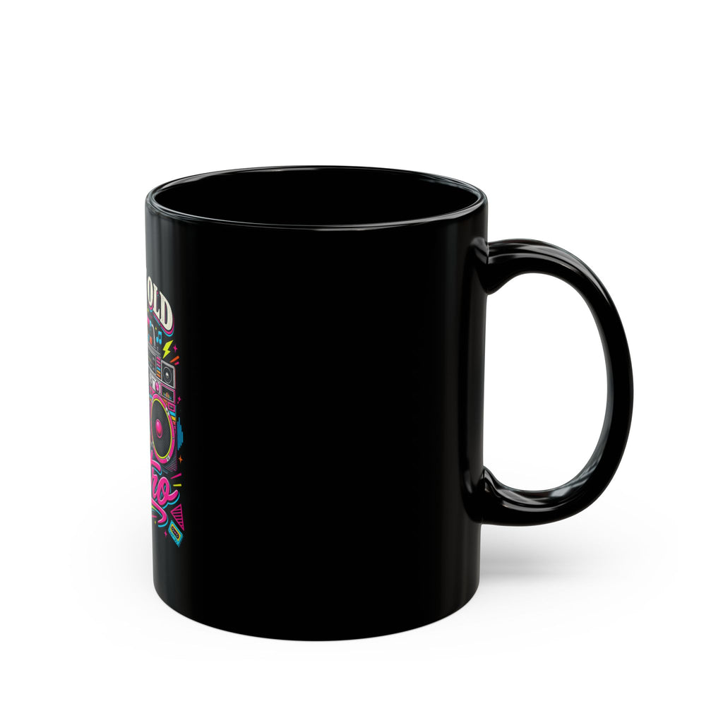 Black Mug "I'm Not Old I'm Retro"