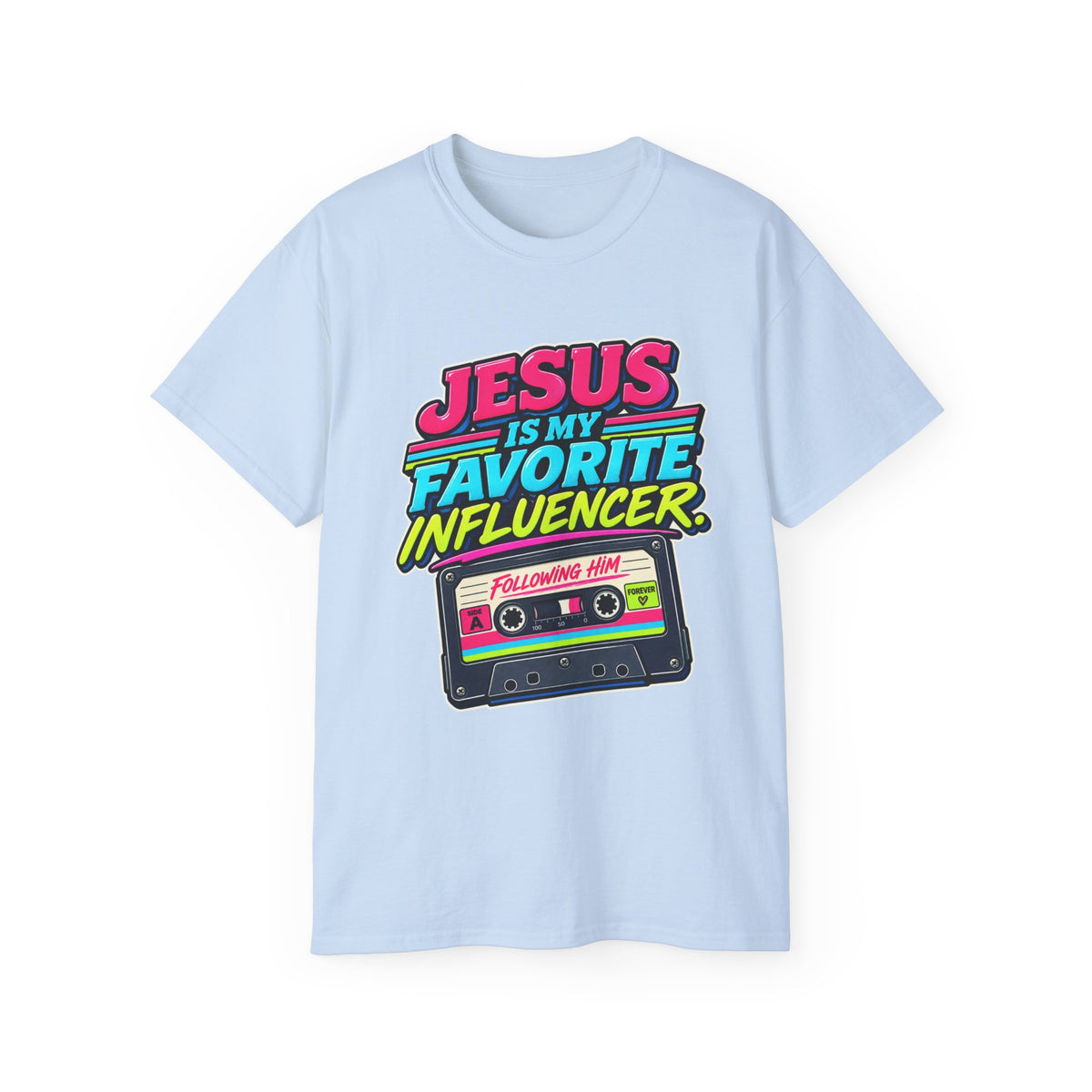 T-shirt "Jesus Is My Favorite Influencer"