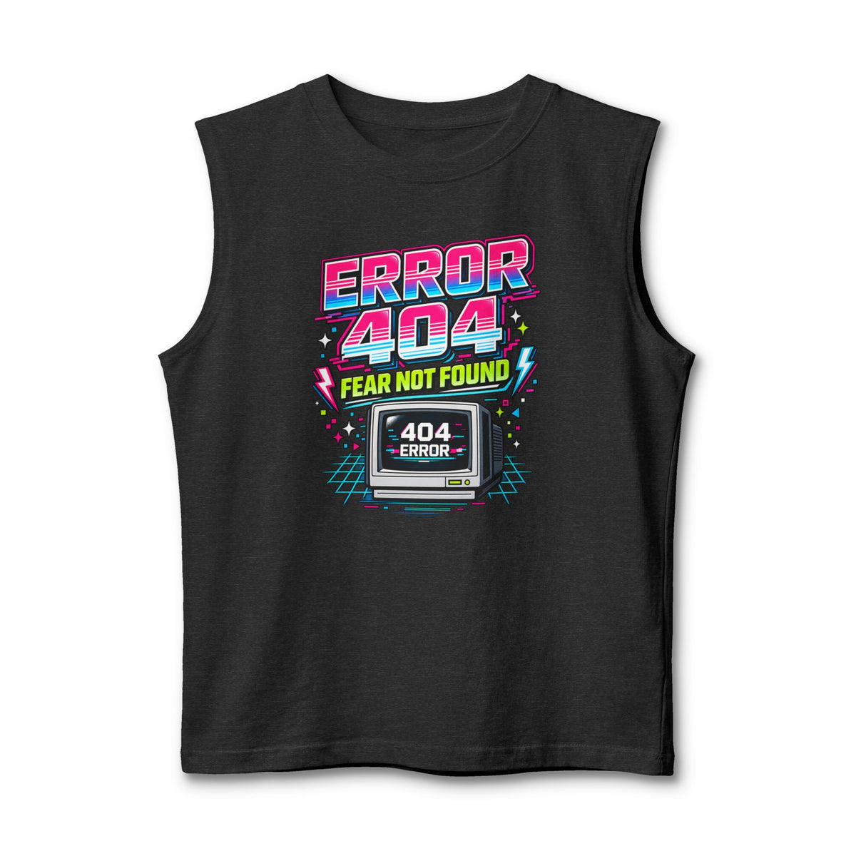 Tank Top "Error 404 Fear Not Found"