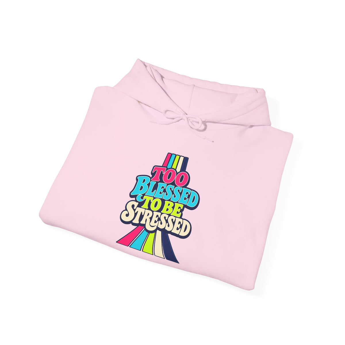 Hoodie Unisex "Too Blessed To Be Stressed"