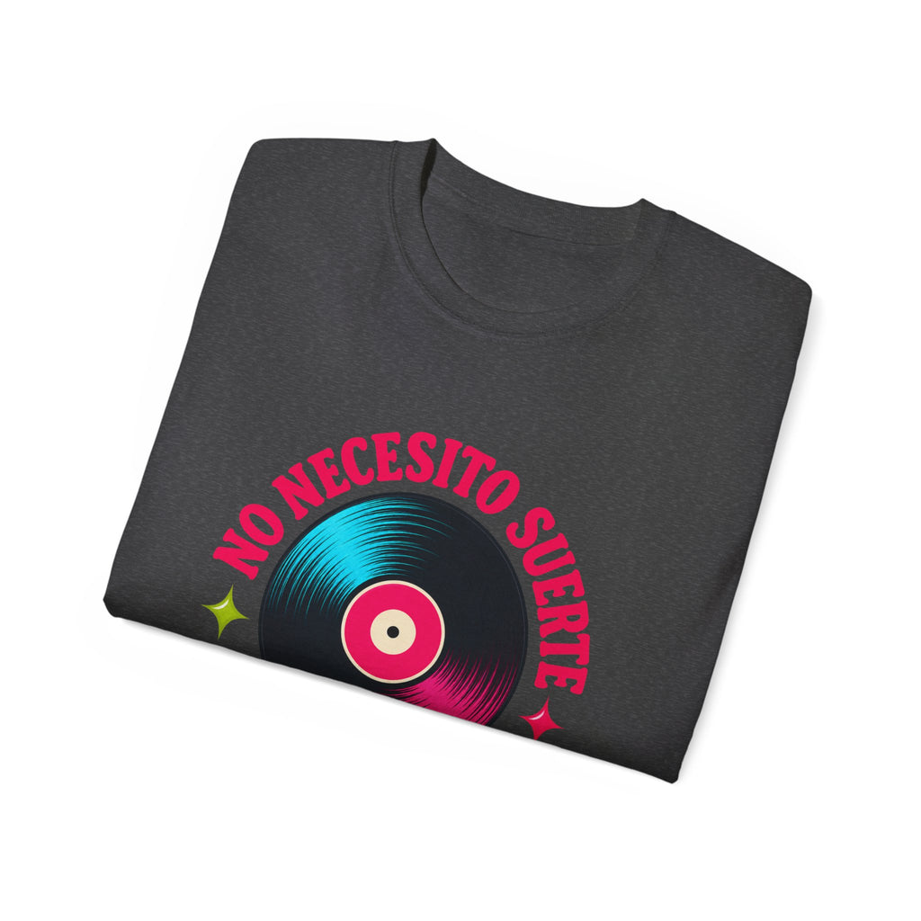 T-shirt "No Necesito Suerte Tengo a Dios"