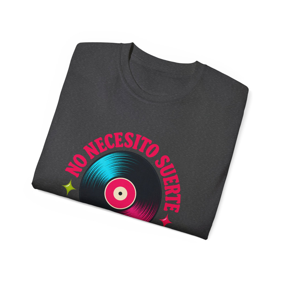 T-shirt "No Necesito Suerte Tengo a Dios"