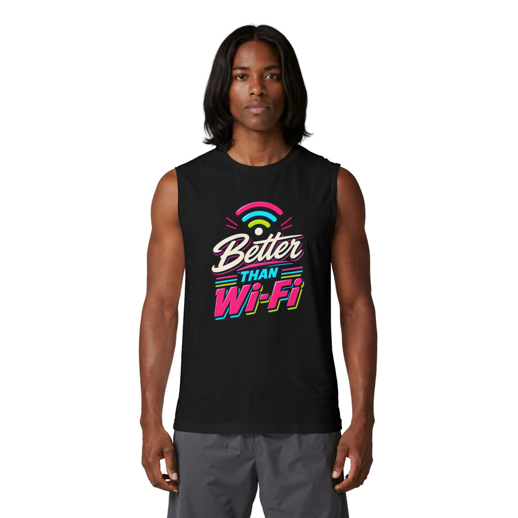 Tank Top "Better Than Wifi"