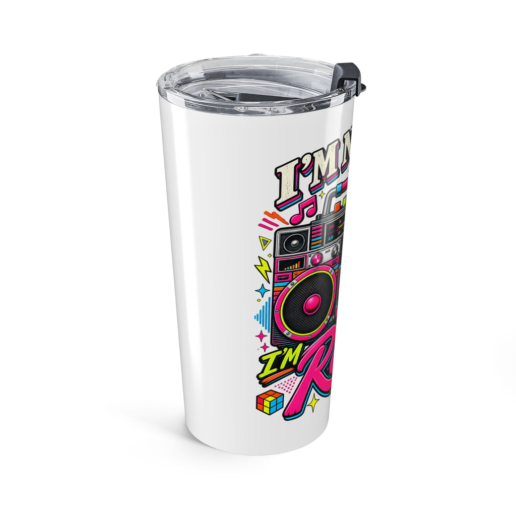 Tumbler "I'm Not Old I'm Retro" 20oz