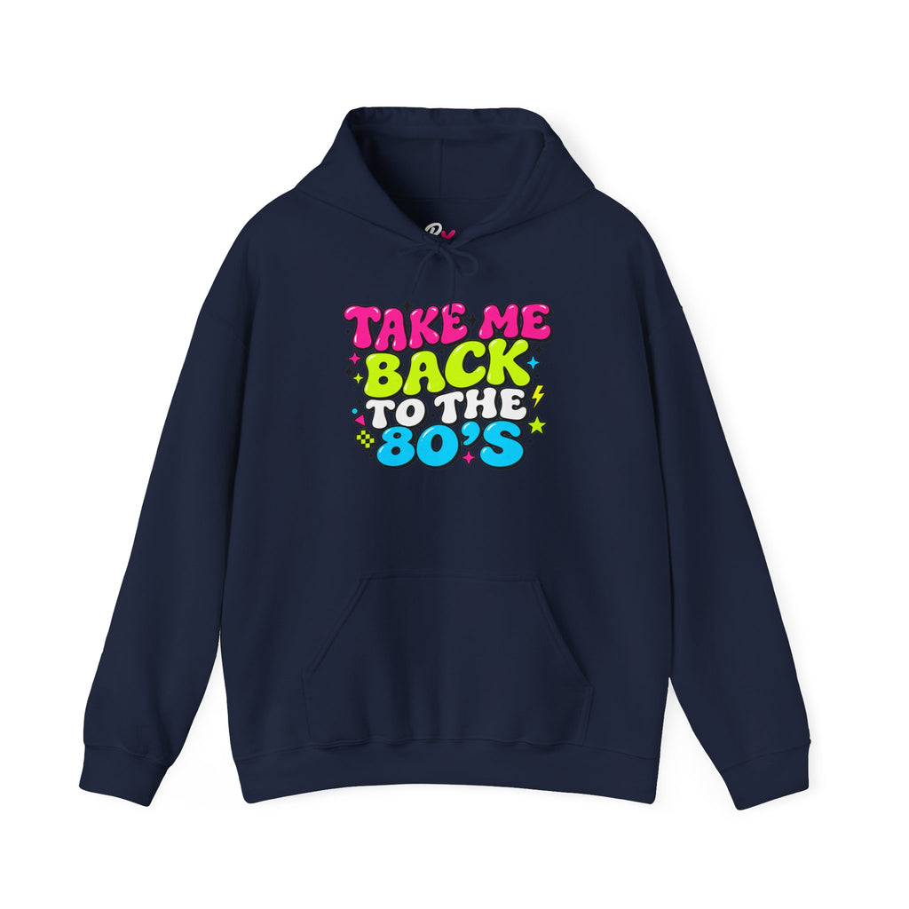 Hoodie Unisex "Take Me Back To The 80'S"