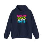 Hoodie Unisex "Take Me Back To The 80'S"