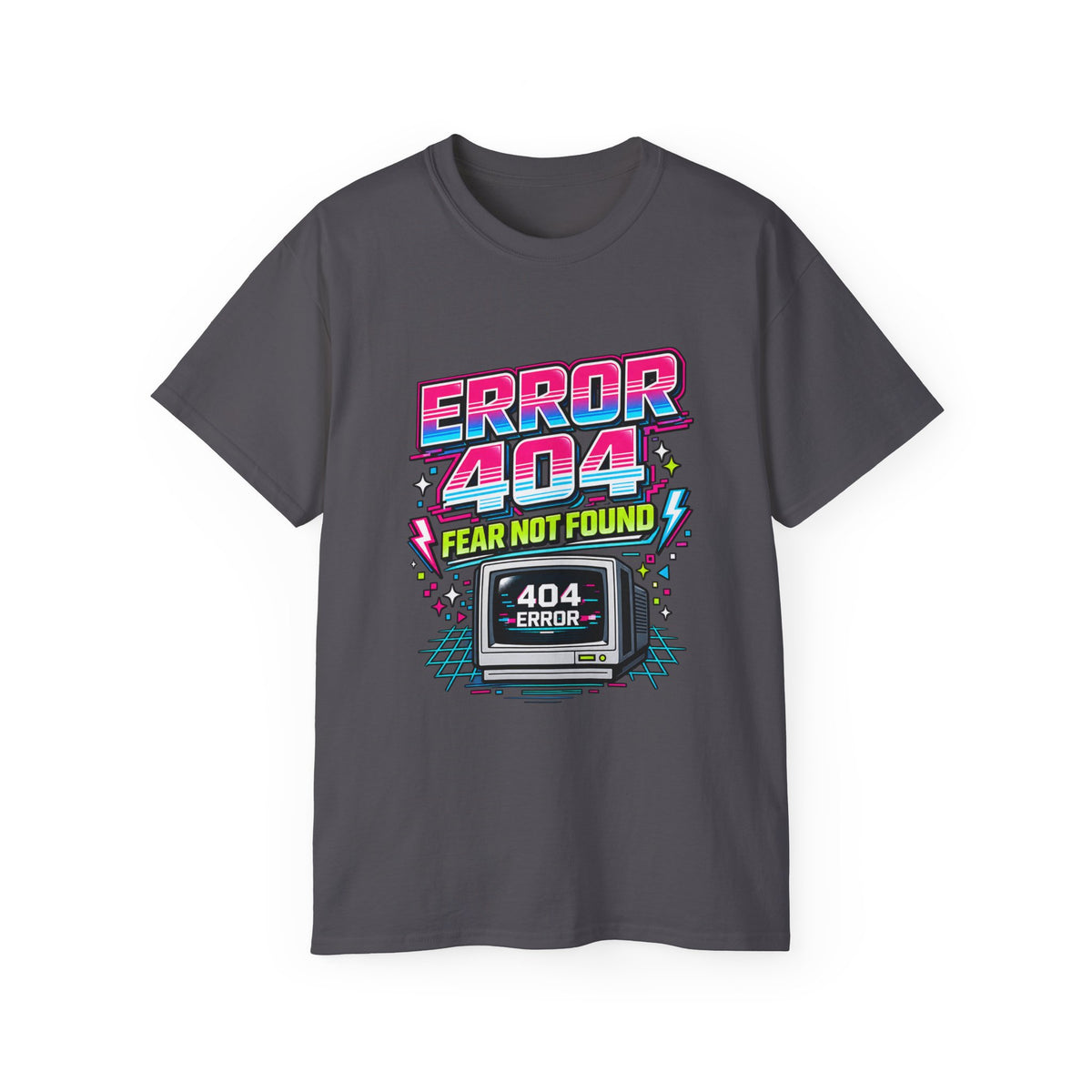 T-shirt "Error 404 Fear Not Found"