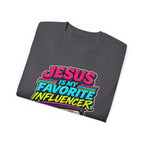 T-shirt "Jesus Is My Favorite Influencer"
