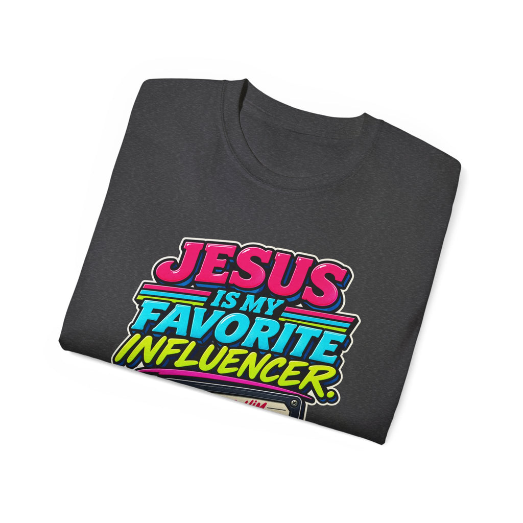 T-shirt "Jesus Is My Favorite Influencer"