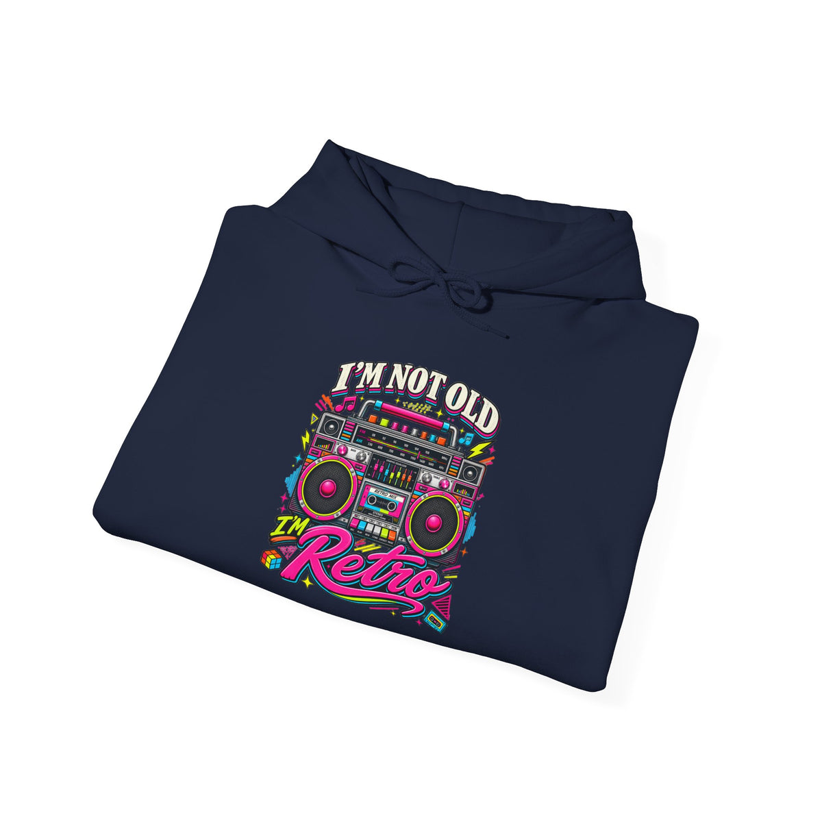 Hoodie Unisex "I'm Not Old, I'm Retro"