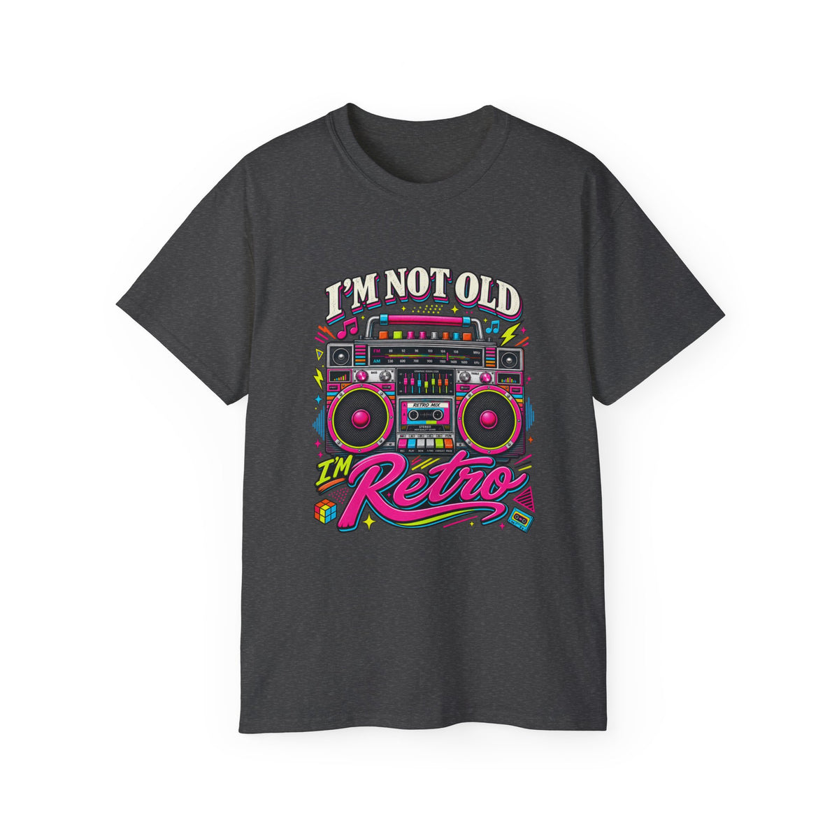 T-shirt "I'm Not Old, I'm Retro"