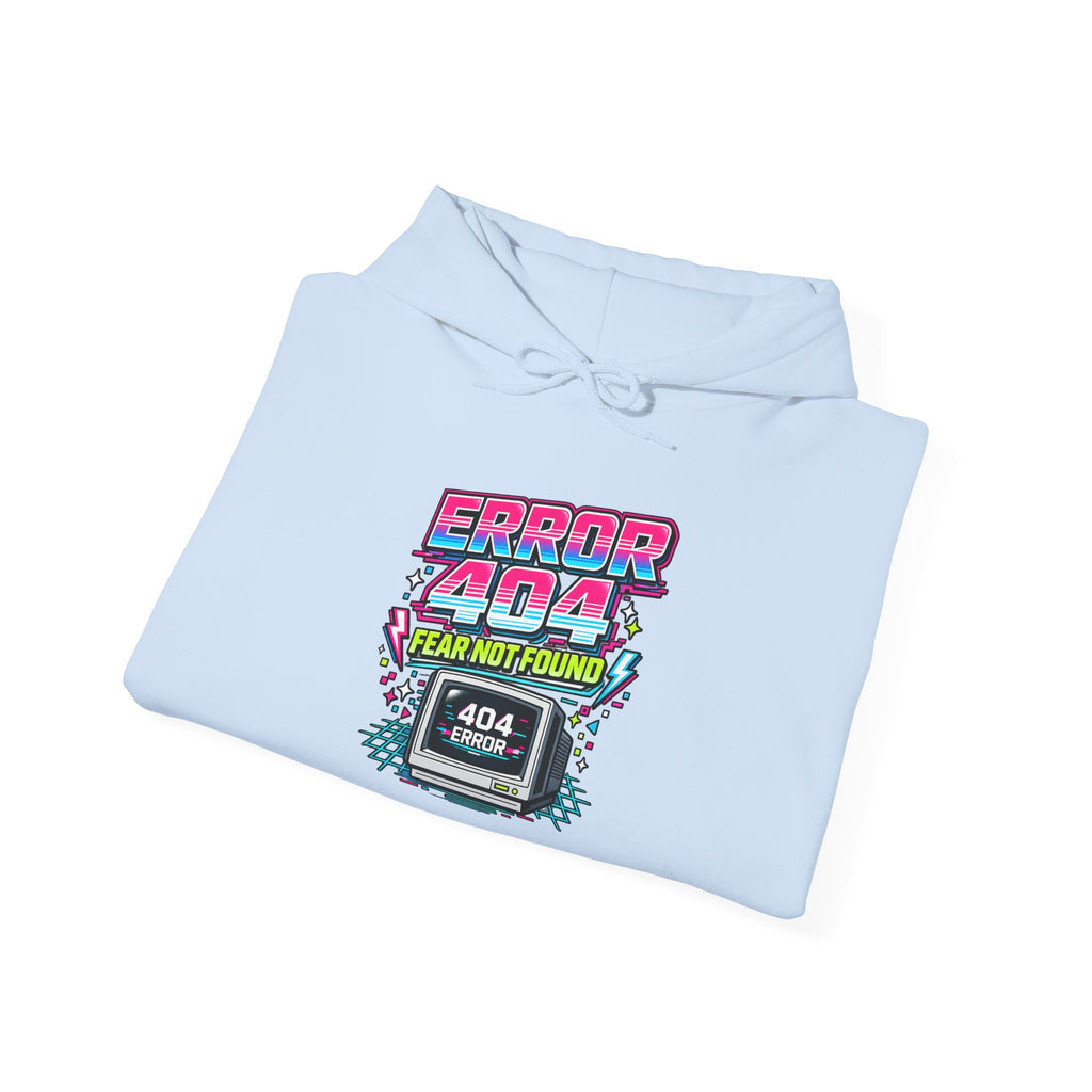Hoodie Unisex "Error 404 Fear Not Found"