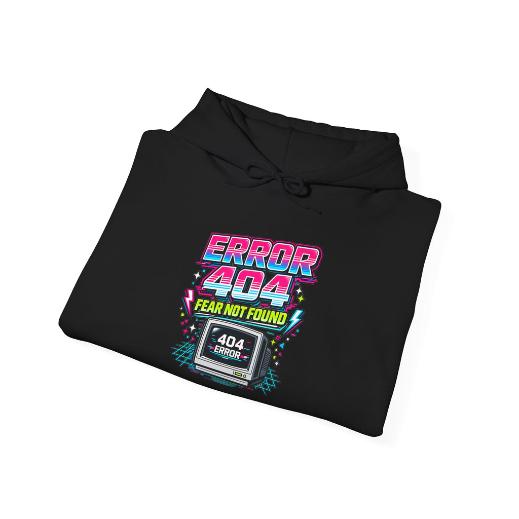 Hoodie Unisex "Error 404 Fear Not Found"
