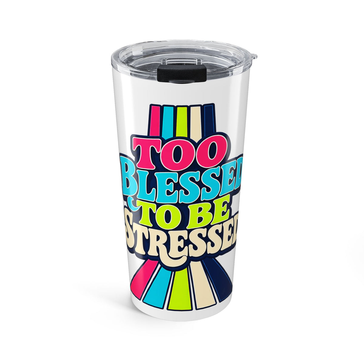 Tumbler "To Blessed To Be Stressed" 20oz