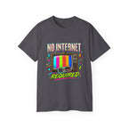T-shirt "No Internet Required"