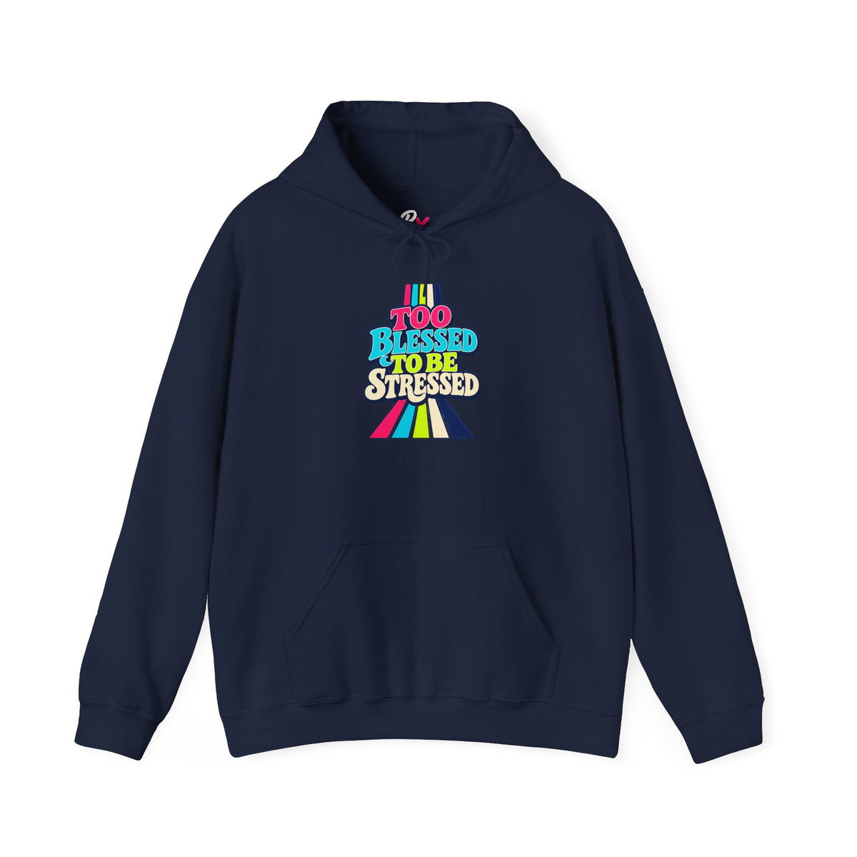 Hoodie Unisex "Too Blessed To Be Stressed"