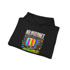 Hoodie Unisex "Not Internet Required"
