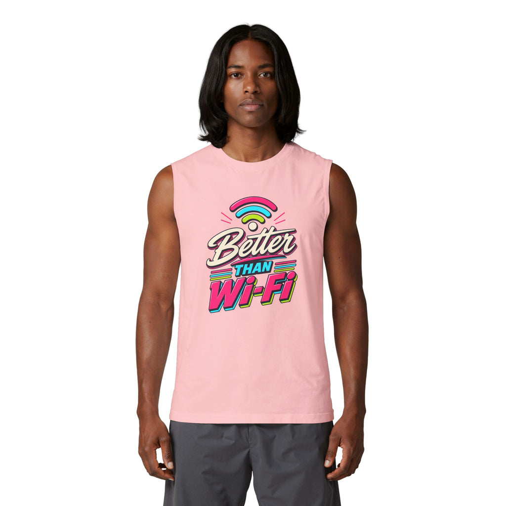 Tank Top "Better Than Wifi"