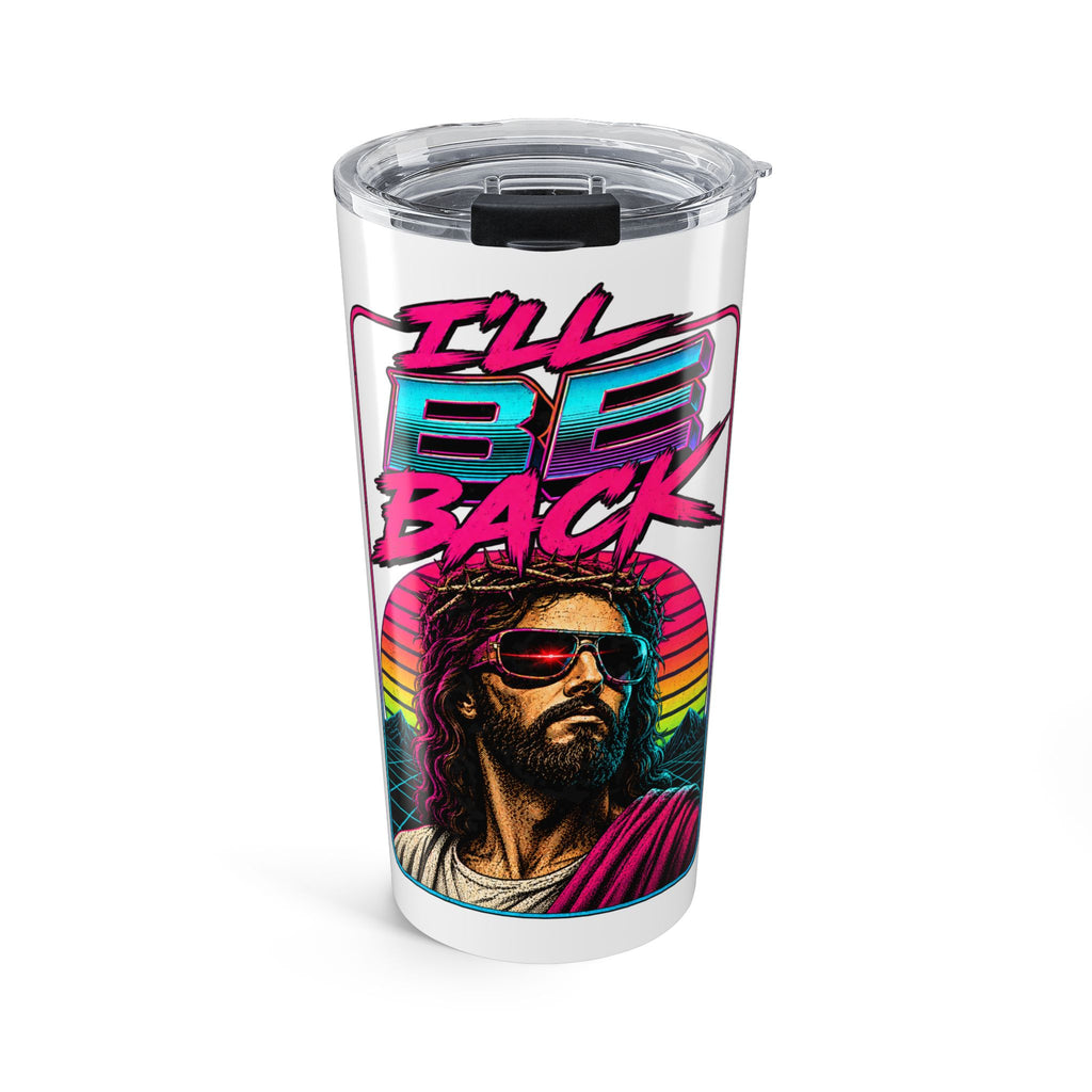 Tumbler "I'll Be Back" 20oz