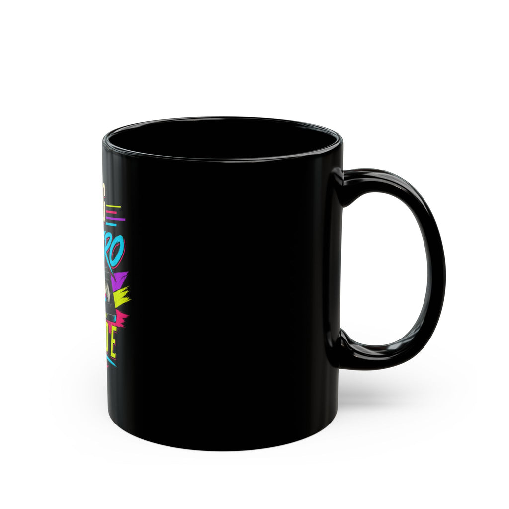 Black Mug "Livin In Retro Mode"