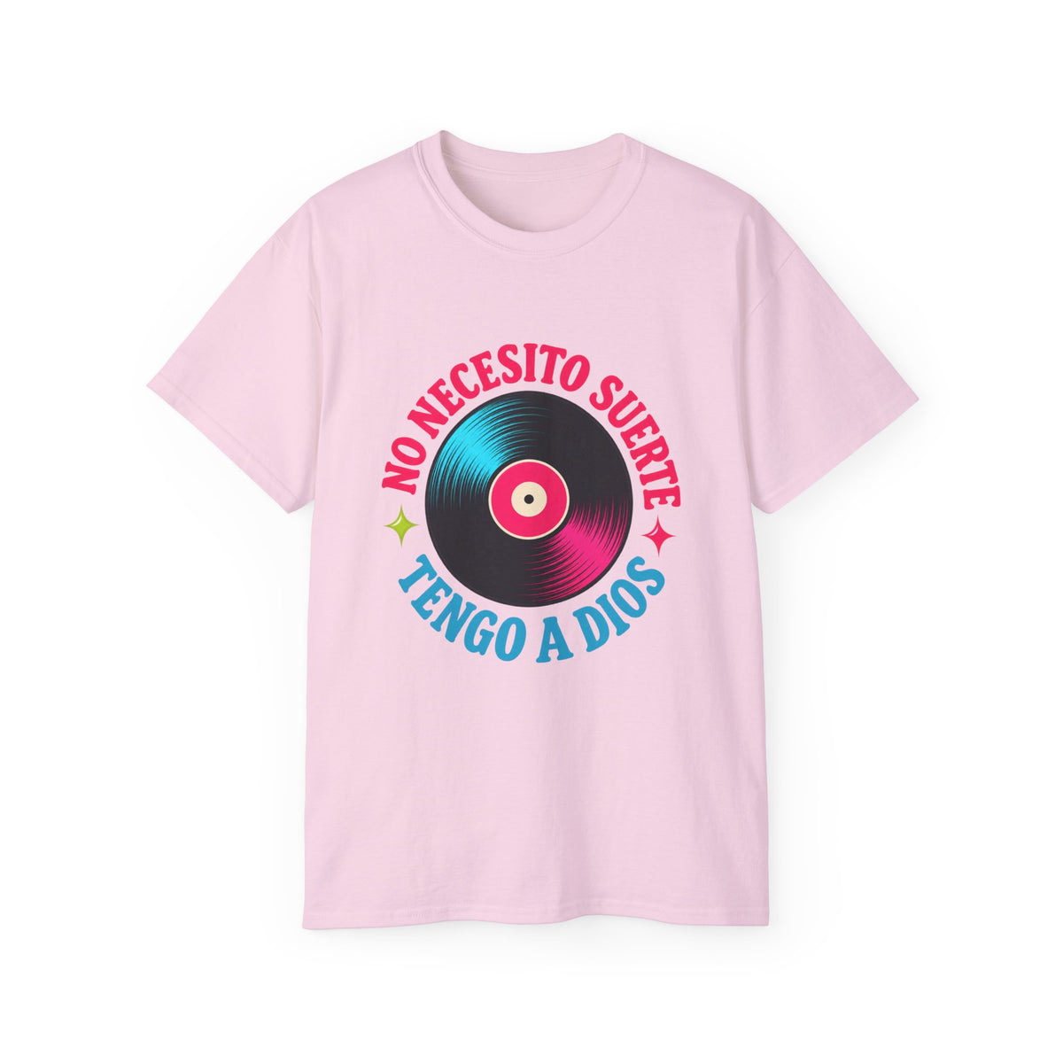 T-shirt "No Necesito Suerte Tengo a Dios"