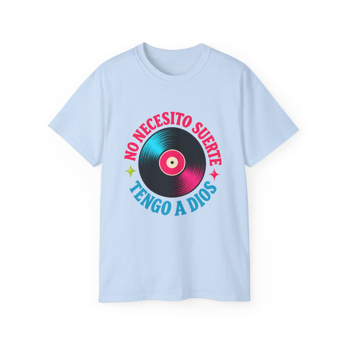 T-shirt "No Necesito Suerte Tengo a Dios"