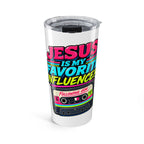 Tumbler "Jesus Is My Favorite Influencer" 20oz