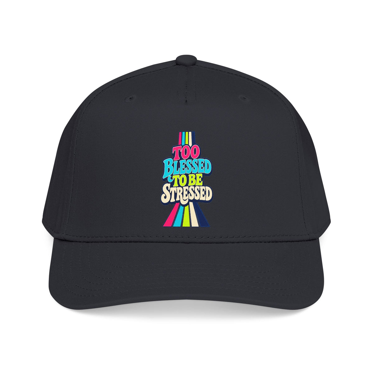 Cap "Too Blessed To Be Stressed"