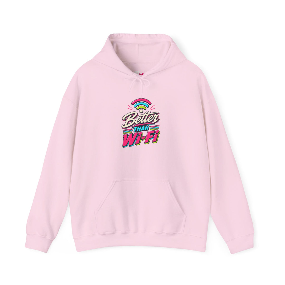 Hoodie Unisex "Better Than Wifi"