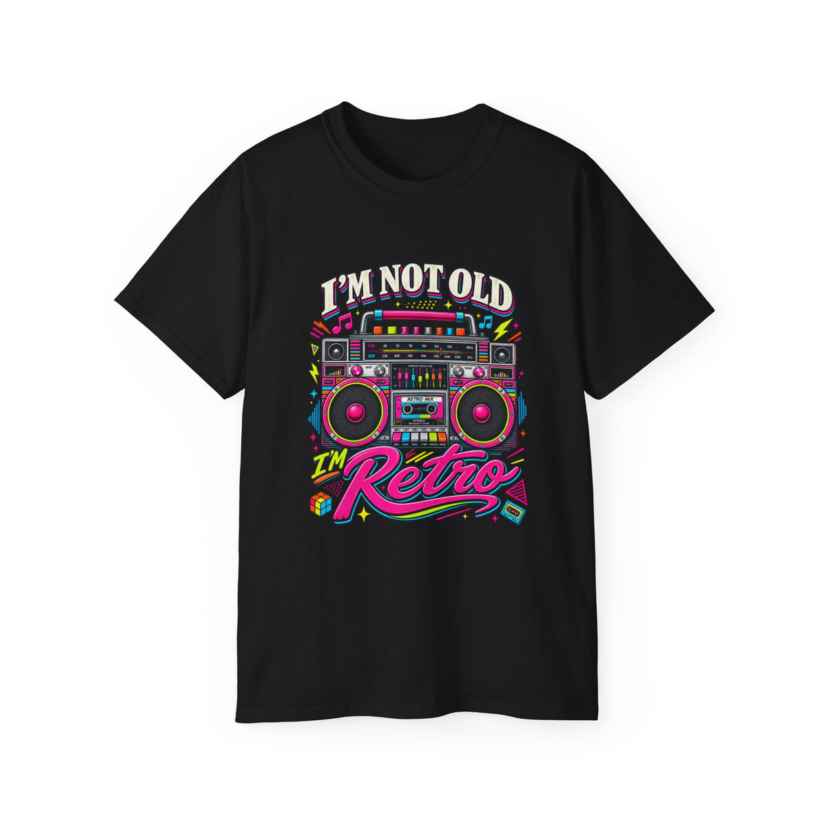 T-shirt "I'm Not Old, I'm Retro"
