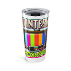 Tumbler "Not Internet Required" 20oz