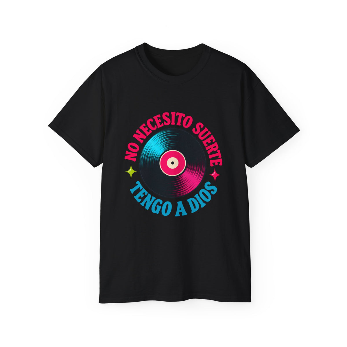 T-shirt "No Necesito Suerte Tengo a Dios"