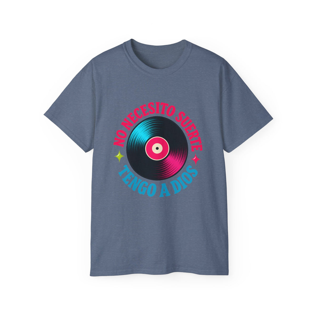 T-shirt "No Necesito Suerte Tengo a Dios"