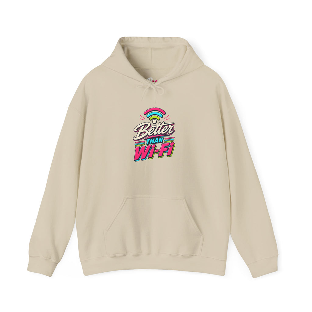 Hoodie Unisex "Better Than Wifi"