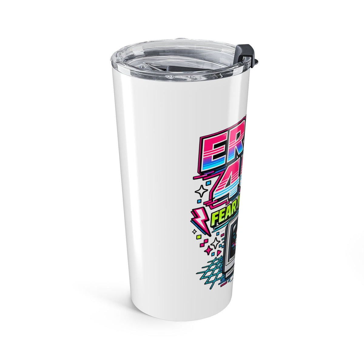 Tumbler "Error 403 Fear Not Found" 20oz