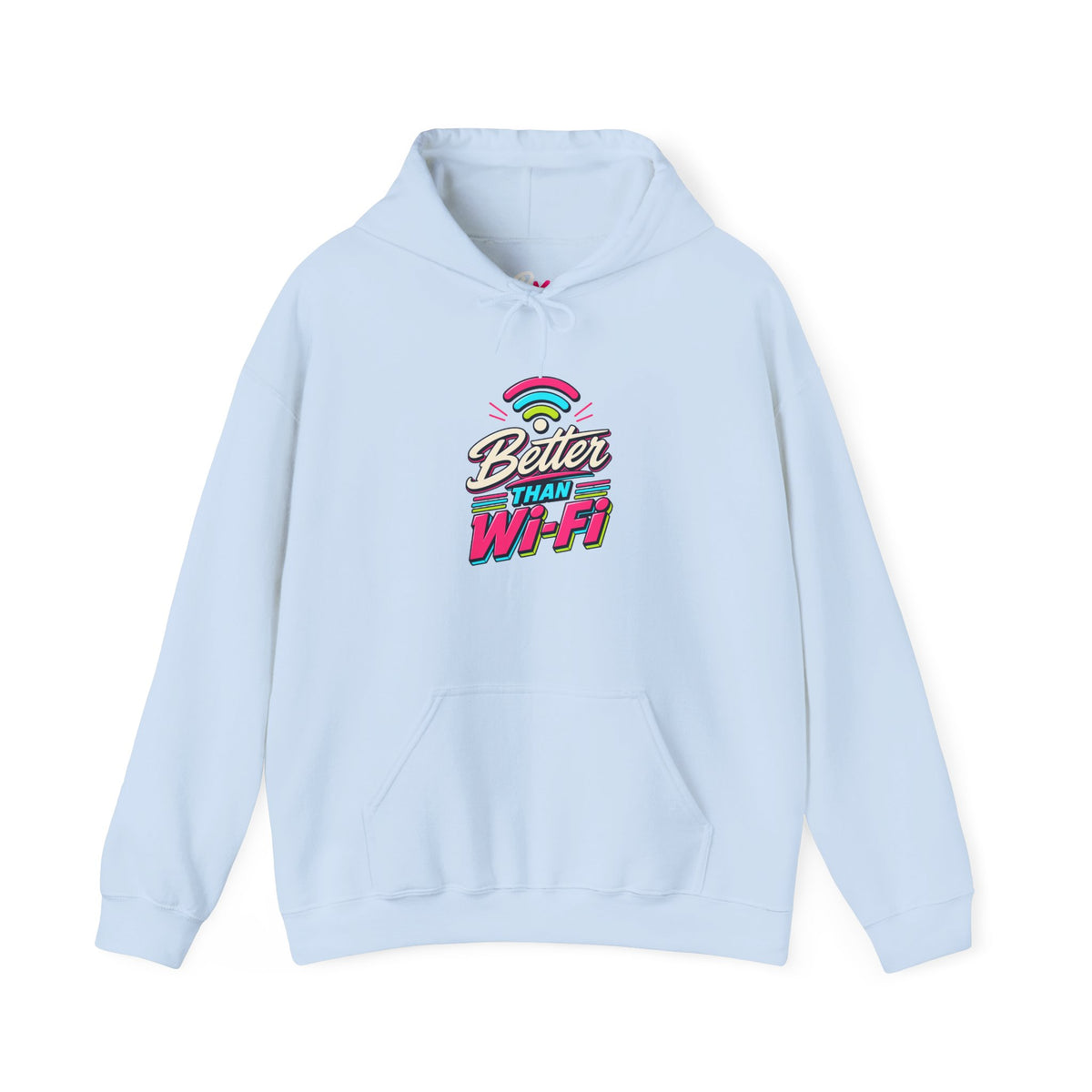 Hoodie Unisex "Better Than Wifi"