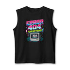 Tank Top "Error 404 Fear Not Found"