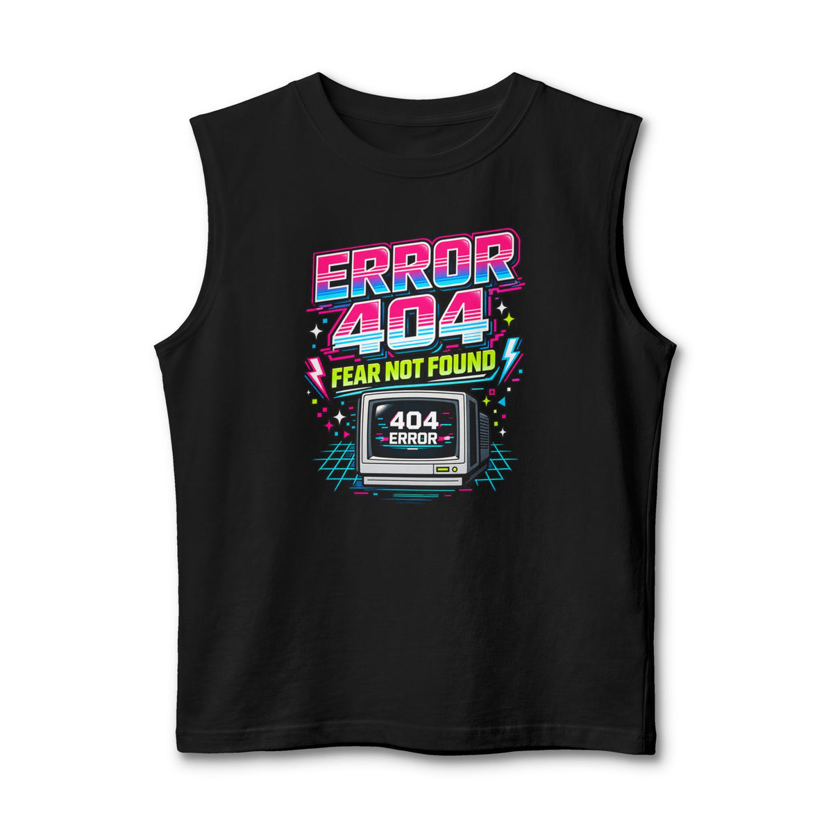 Tank Top "Error 404 Fear Not Found"