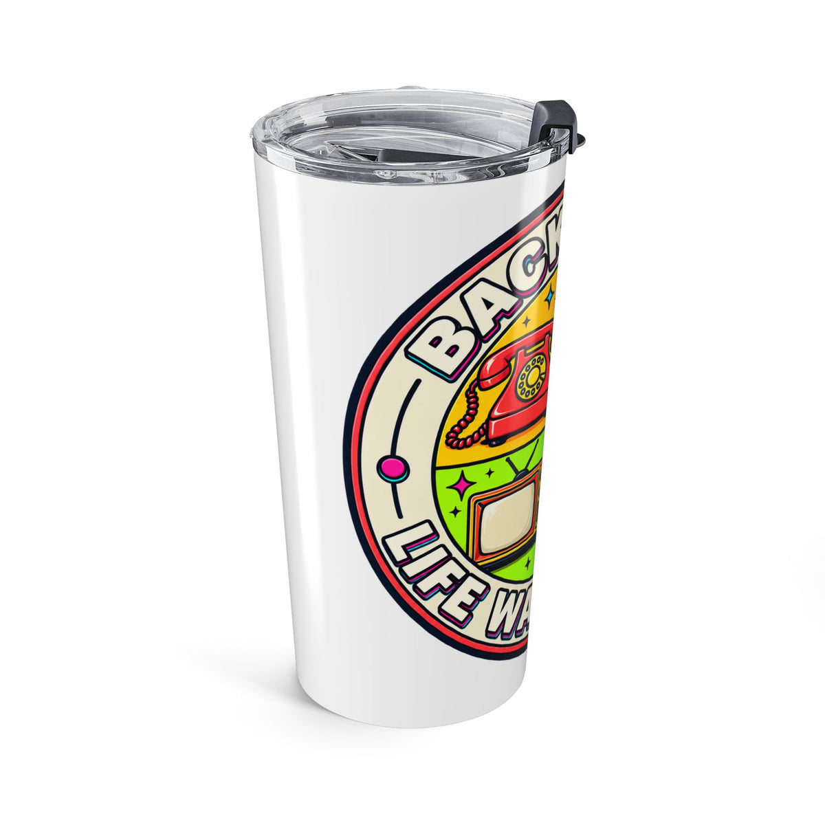 Tumbler "Back When Life Was Simple" 20oz