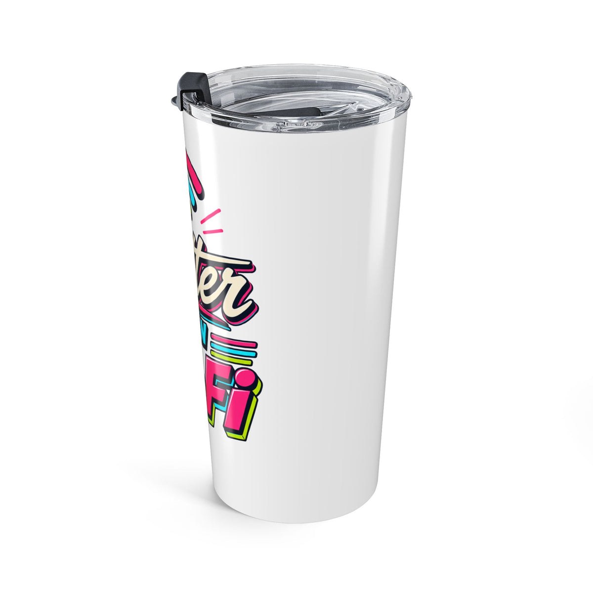 Tumbler "Better Than Wifi" 20oz