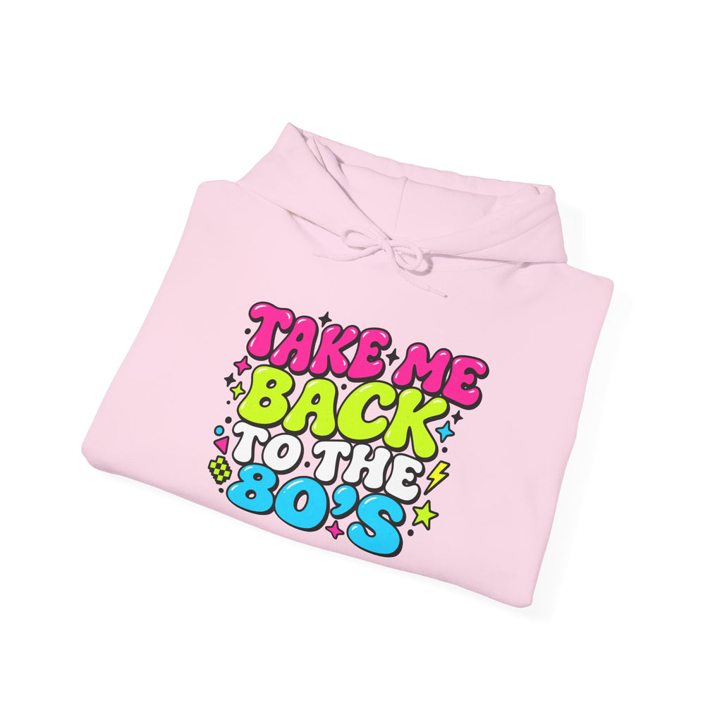 Hoodie Unisex "Take Me Back To The 80'S"