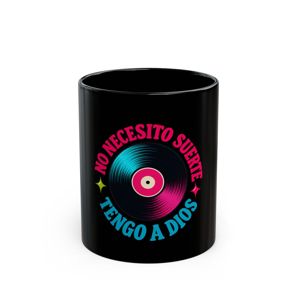 Black Mug "No Necesito Suerte Tengo a Dios"