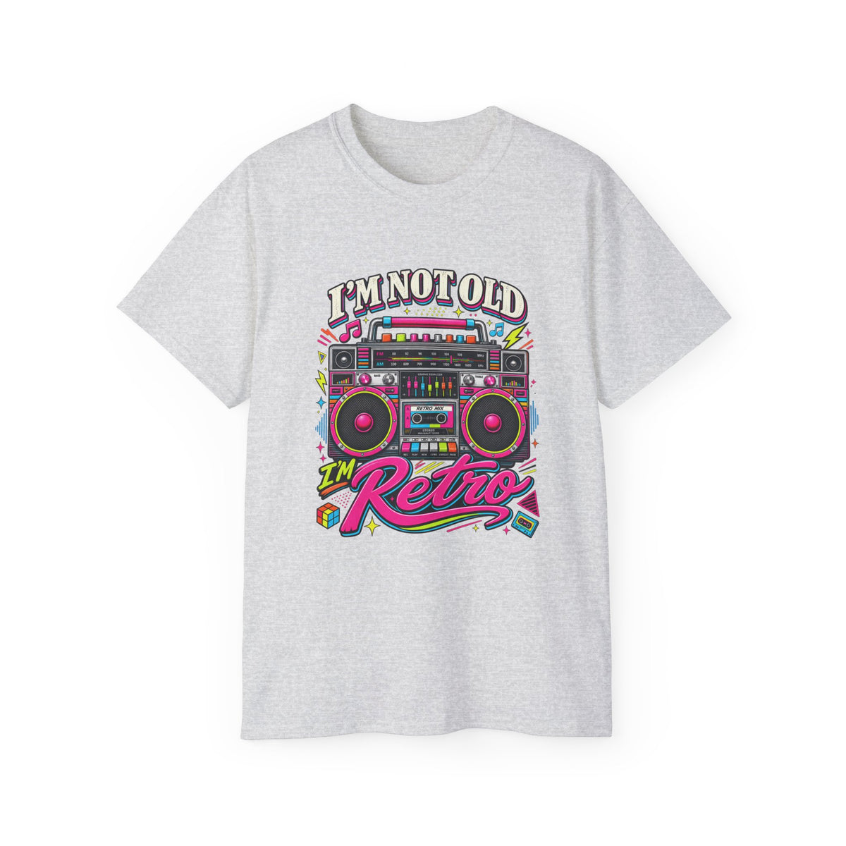 T-shirt "I'm Not Old, I'm Retro"