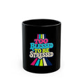 Black Mug "Too Blessed To Be Stressed"