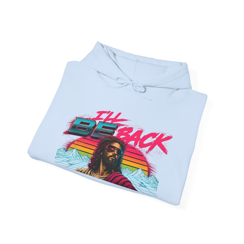 Hoodie Unisex "I'll Be Back"