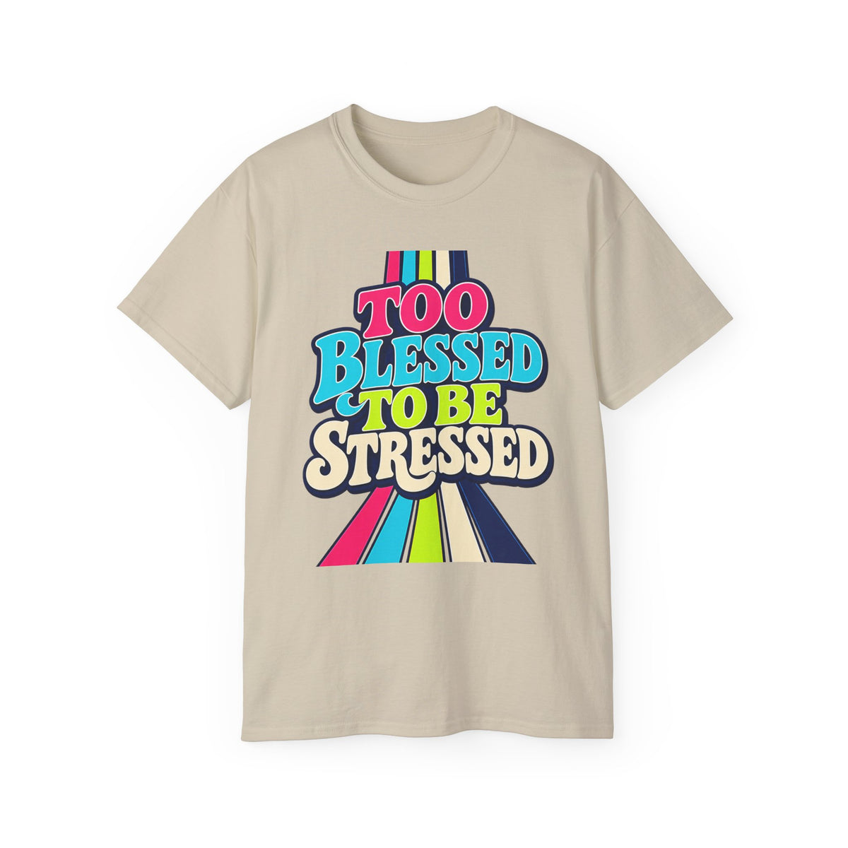 T-shirt "Too Blessed To Be Stressed"