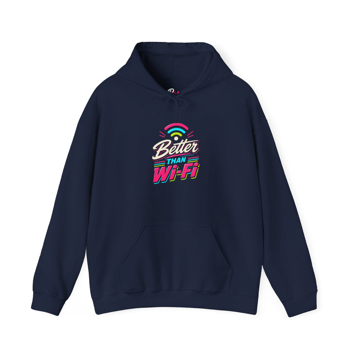 Hoodie Unisex "Better Than Wifi"