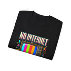 T-shirt "No Internet Required"