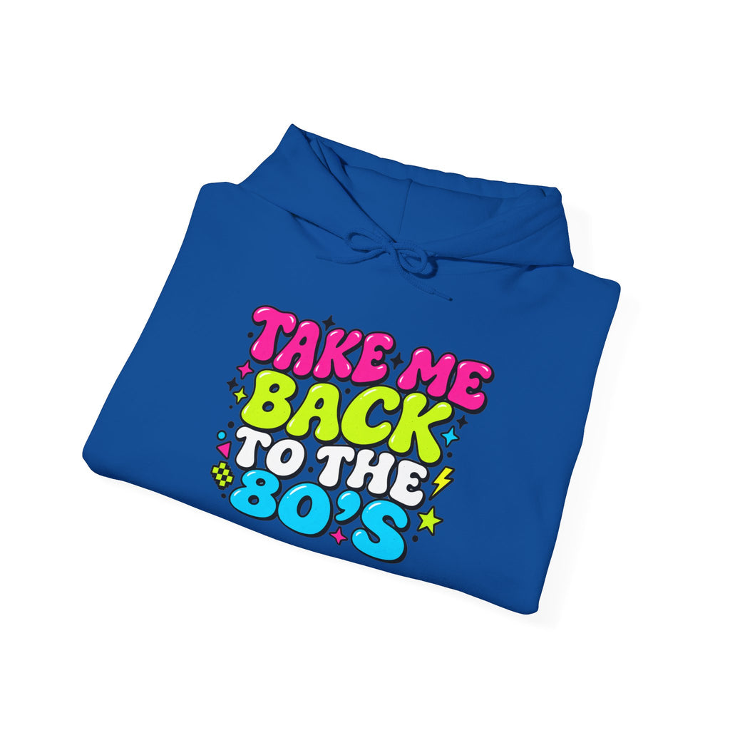 Hoodie Unisex "Take Me Back To The 80'S"